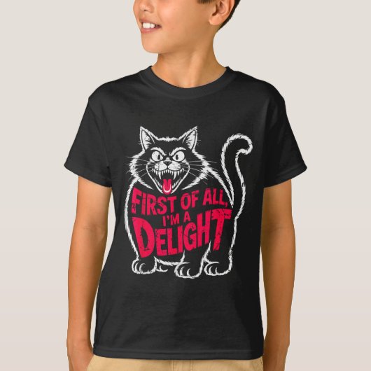 First Of All I'm A Delight Roaring Black Cat Funny Tシャツ (正面)