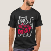 First Of All I'm A Delight Roaring Black Cat Funny Tシャツ (正面)