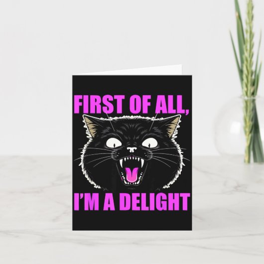 First Of All I'm A Delight Roaring Black Cat Quote カード (正面)