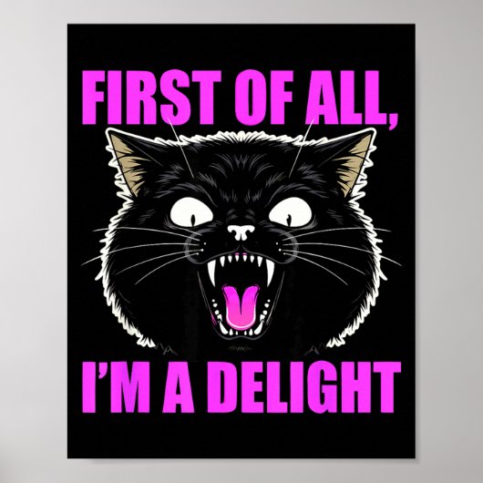First Of All I'm A Delight Roaring Black Cat Quote ポスター (正面)
