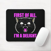 First Of All I'm A Delight Roaring Black Cat Quote マウスパッド (マウス)