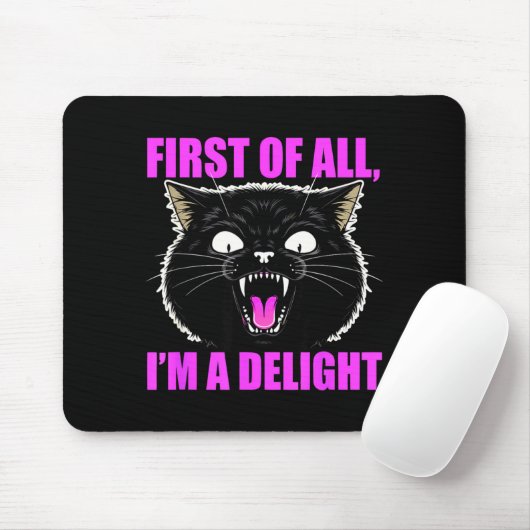 First Of All I'm A Delight Roaring Black Cat Quote マウスパッド (マウス)