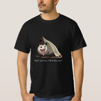 First Of All I'm A Delight Sarcastic Angry Opossum Tシャツ