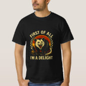 First Of All I'm A Delight Sarcastic Angry Opossum Tシャツ (正面)