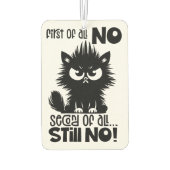 First Of All, No Funny Cat Lover Gift  カーエアーフレッシュナー (裏面)