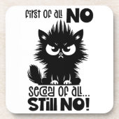First Of All, No Funny Cat Lover Gift コースター (正面)
