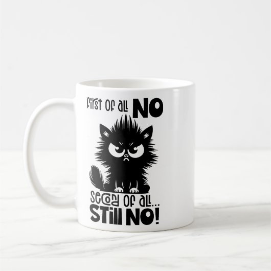 First Of All, No Funny Cat Lover Gift  コーヒーマグカップ (左)