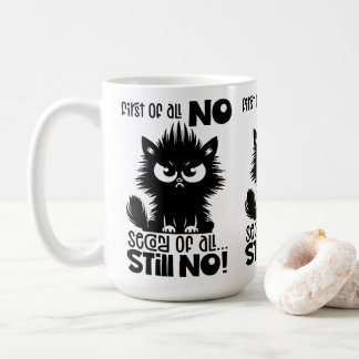 First Of All, No Funny Cat Lover Gift  コーヒーマグカップ