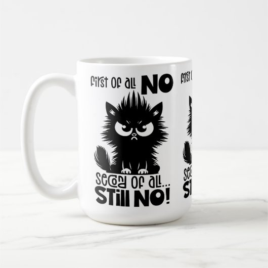 First Of All, No Funny Cat Lover Gift  コーヒーマグカップ (左)