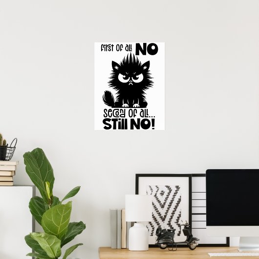 First Of All, No Funny Cat Lover Gift ポスター (ホームオフィス)