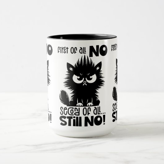 First Of All, No Funny Cat Lover Gift  マグカップ (中央)