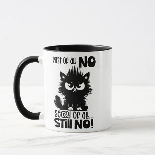 First Of All, No Funny Cat Lover Gift  マグカップ (左)