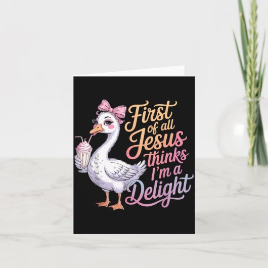 First Of Jesus Thinks A Delight Funny Goose Meme カード (正面)