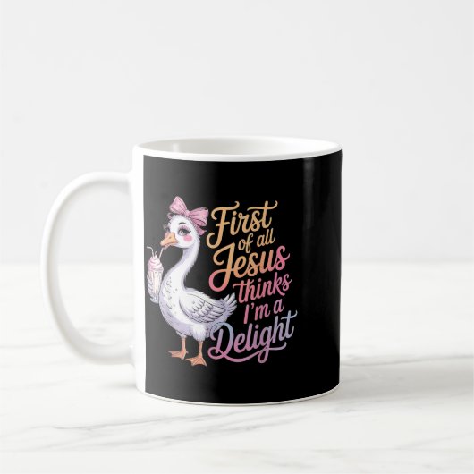 First Of Jesus Thinks A Delight Funny Goose Meme コーヒーマグカップ (左)