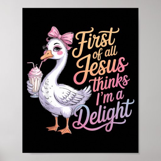 First Of Jesus Thinks A Delight Funny Goose Meme ポスター (正面)