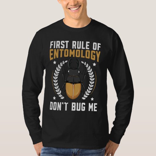First Rule Of Entomology Don't Bug Me Insect Bug C Tシャツ (正面)