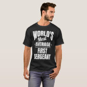 First Sergeant World's Most Average 1stSgt Tシャツ (正面フル)