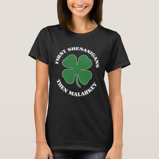 First Shenanigans Then Malarkey  St Patrick s Day  Tシャツ (正面)