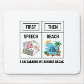 First Speech Then Beach Funny Speech Therapy Summe マウスパッド (正面)