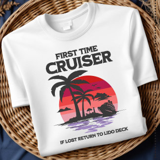First Time Cruiser If Lost Return to Lido Deck  Tシャツ