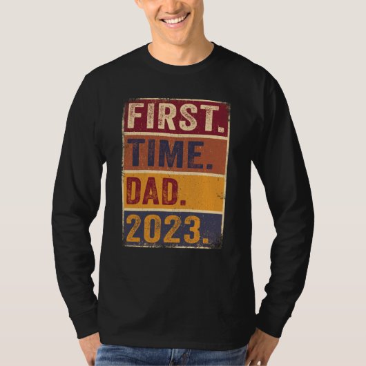 First Time Dad 2023 Shirt Dad To Be Father To Be D Tシャツ (正面)