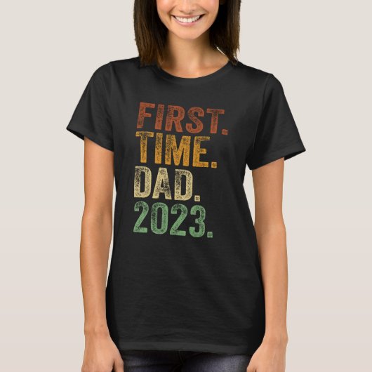 First Time Dad 2023 Shirt Dad To Be Father To Be D Tシャツ (正面)