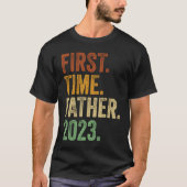 First Time Father 2023  Dad To Be Father To Be Dad Tシャツ (正面)