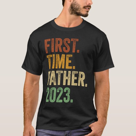 First Time Father 2023  Dad To Be Father To Be Dad Tシャツ (正面)