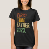 First Time Father 2023 Dad To Be Father To Be Dad Tシャツ (正面)