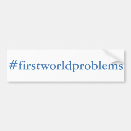 #firstworldproblems バンパーステッカー (正面)
