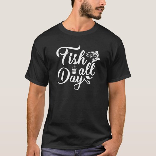 Fish All Day Fishing Hobby Lake Fishing All Day Tシャツ (正面)