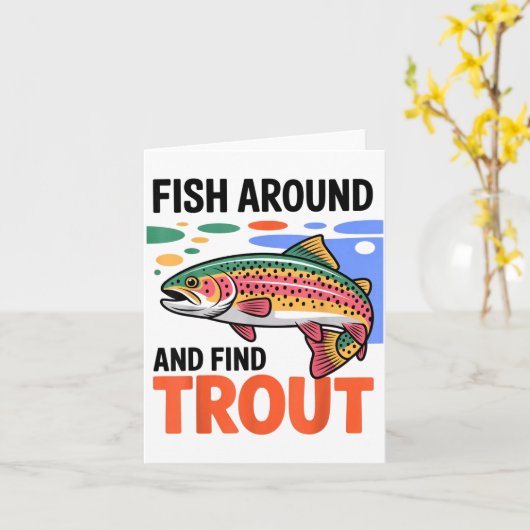 Fish Around And Find Trout Funny Cute Fishing Fish カード (黄色い花)
