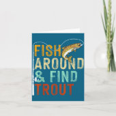 Fish Around And Find Trout Funny Fishing Fishermen カード (正面)