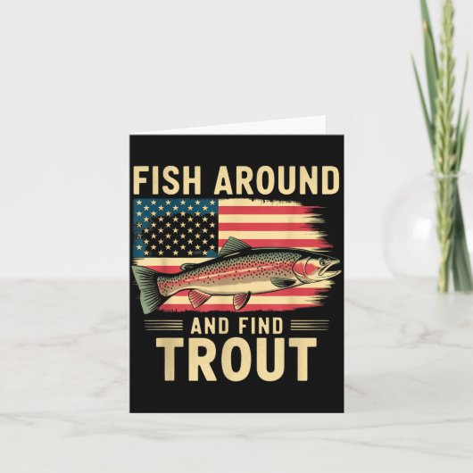 Fish Around And Find Trout Funny Fishing Fishermen カード (正面)