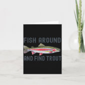 Fish Around And Find Trout Funny Fishing Fishermen カード (正面)
