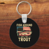 Fish Around And Find Trout Funny Fishing Fishermen キーホルダー (正面)