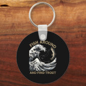 Fish Around And Find Trout Funny Fishing Fishermen キーホルダー (正面)