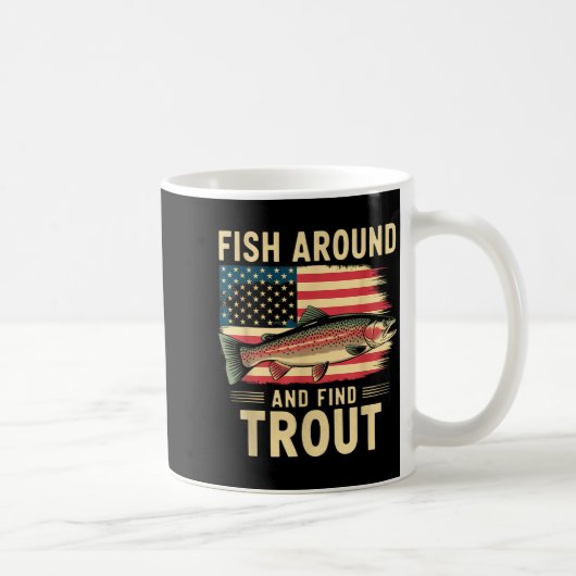 Fish Around And Find Trout Funny Fishing Fishermen コーヒーマグカップ (右)