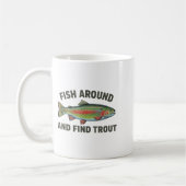 Fish Around And Find Trout Funny Fishing Fishermen コーヒーマグカップ (左)