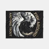 Fish Around And Find Trout Funny Fishing Fishermen フリースブランケット (正面(横))