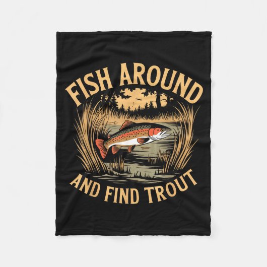 Fish Around And Find Trout Funny Fishing Fishermen フリースブランケット (正面)