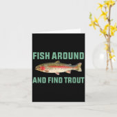 Fish Around And Find Trout Funny Fishing Pun  カード (黄色い花)