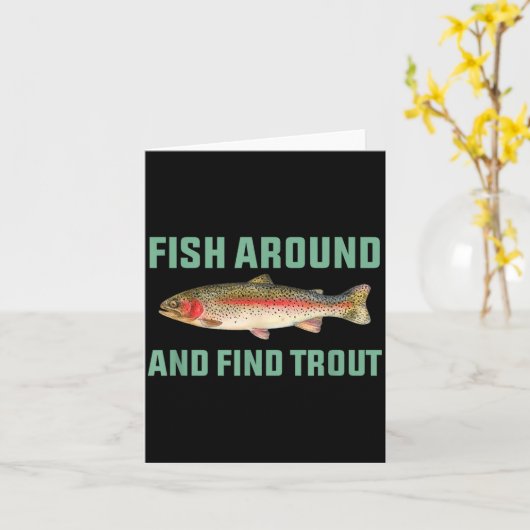 Fish Around And Find Trout Funny Fishing Pun  カード (黄色い花)
