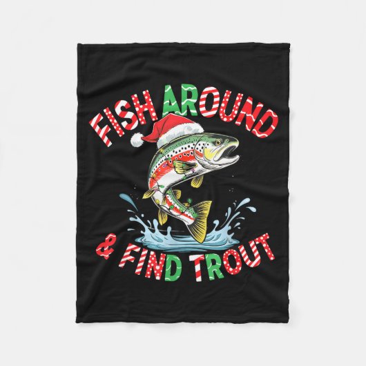 Fish Around Find Trout, Funny Fisherman Fishing Ch フリースブランケット (正面)