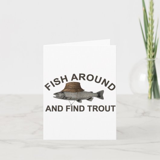 Fish Around Find Trout, Funny Fisherman Fishing Jo カード (正面)