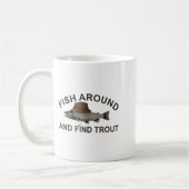 Fish Around Find Trout, Funny Fisherman Fishing Jo コーヒーマグカップ (左)