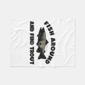 Fish Around Find Trout, Funny Fisherman Fishing Jo フリースブランケット (正面(横))