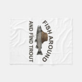Fish Around Find Trout, Funny Fisherman Fishing Jo フリースブランケット (正面(横))