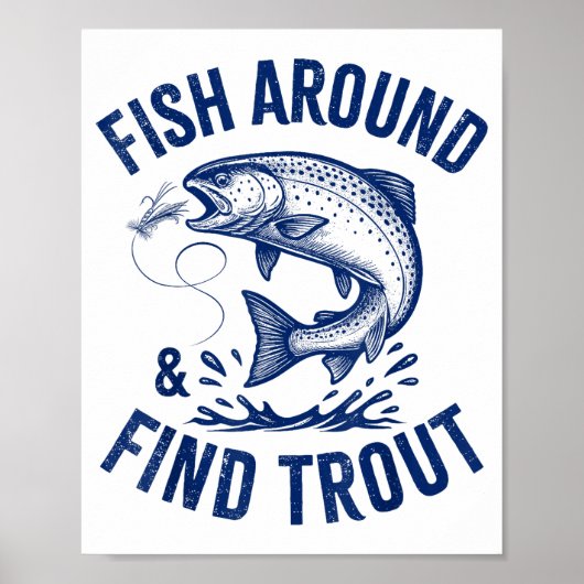 Fish Around Find Trout Funny Fishing Father's Day ポスター (正面)