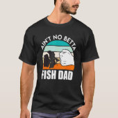 Fish Dad Betta Fish 1 Tシャツ (正面)